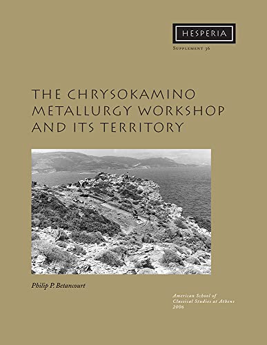 The Chrysokamino Metallurgy Workshop and its Territory [Paperback]