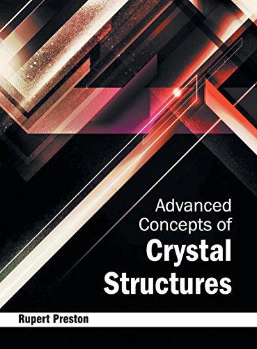 Advanced Concepts of Crystal Structures [Hardcover]