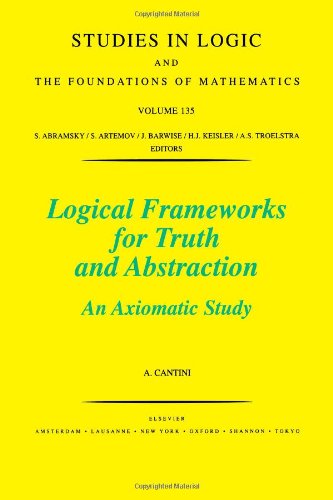 Logical Frameorks for Truth and Abstraction An Axiomatic Study [Hardcover]