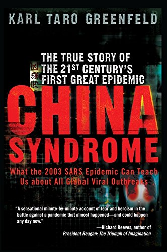 China Syndrome: The True Story of the 21st Century's First Great Epidemic [Paperback]