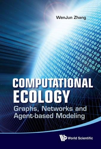 Computational Ecology Graphs, Netorks and Agent-based Modeling [Hardcover]