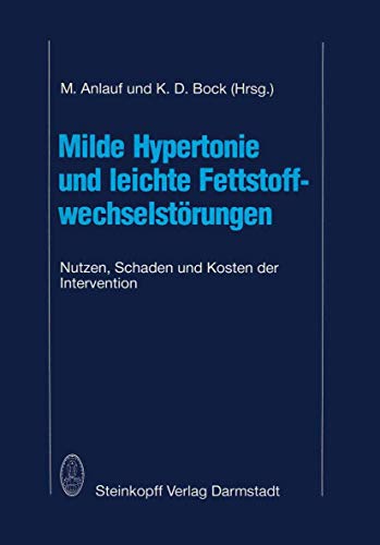 Milde Hypertonie und leichte Fettstoffwechselstrungen: Nutzen, Schaden und Kost [Paperback]