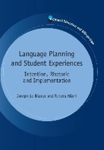 Language Planning and Student Experiences Intention, Rhetoric and Implementatio [Paperback]