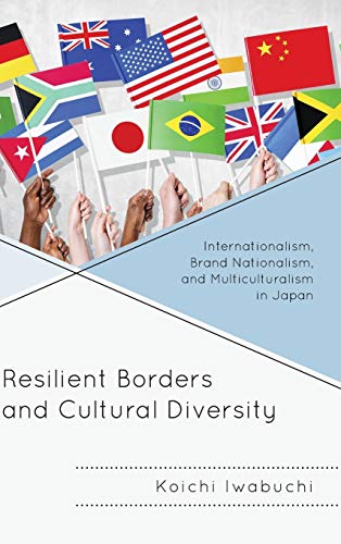 Resilient Borders and Cultural Diversity Internationalism, Brand Nationalism, a [Hardcover]