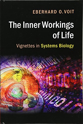 The Inner Workings of Life Vignettes in Systems Biology [Hardcover]