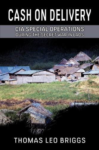 Cash On Delivery Cia Special Operations During The Secret War In Laos [Hardcover]