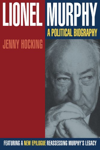 Lionel Murphy A Political Biography [Paperback]