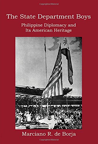 The State Department Boys Philippine Diplomacy And Its American Heritage [Paperback]