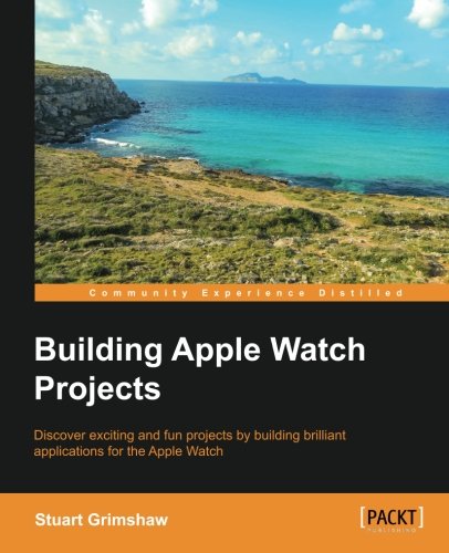 Building Apple Watch Projects [Paperback]