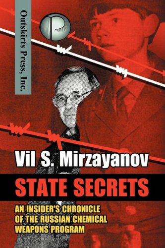 State Secrets An Insider's Chronicle Of The Russian Chemical Weapons Program [Hardcover]