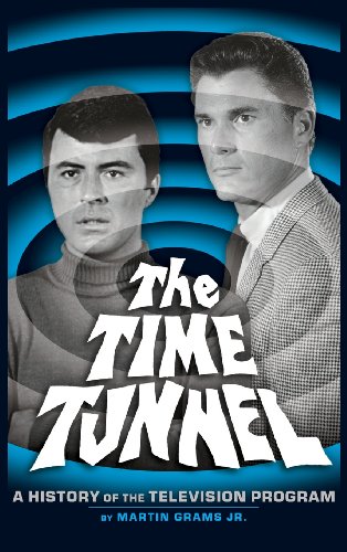 The Time Tunnel A History Of The Television Series (hardback) [Hardcover]