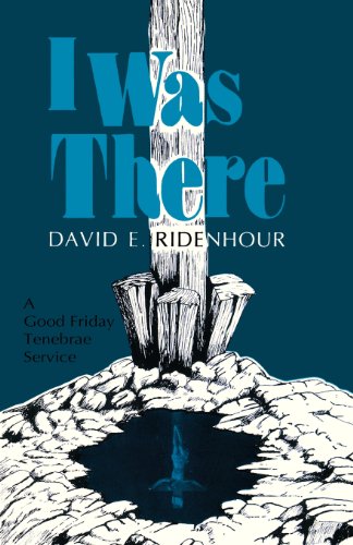 I Was There A Good Friday Tenebrae Service [Paperback]