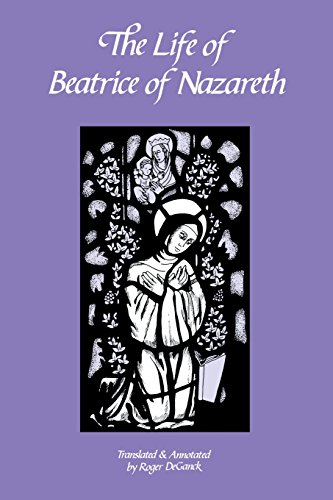 The Life Of Beatrice Of Nazareth (cistercian Fathers) [Paperback]