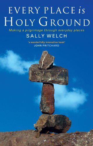 Every Place Is Holy Groundprayer Journeys Through Familiar Places [Paperback]