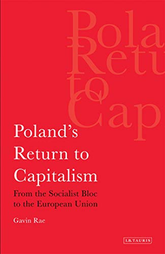 Poland's Return to Capitalism From the Socialist Bloc to the European Union [Paperback]