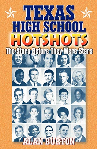 Texas High School Hotshots: The Stars Before They Were Stars [Paperback]