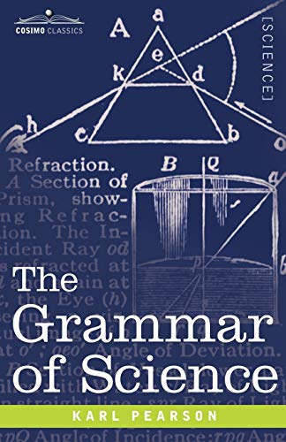 The Grammar Of Science [Paperback]