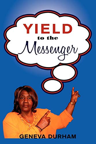 Yield to the Messenger [Paperback]