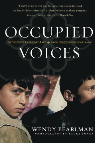 Occupied Voices Stories of Everyday Life from the Second Intifada [Paperback]