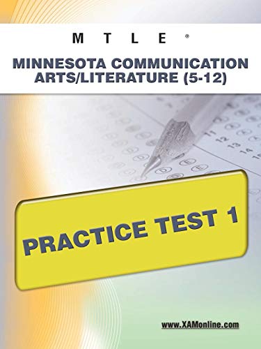 MTLE Minnesota Communication Arts/Literature (5-12) Practice Test 1 [Paperback]