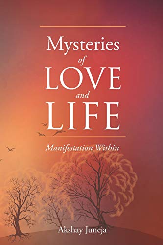 Mysteries Of Love And Life Manifestation Within [Paperback]