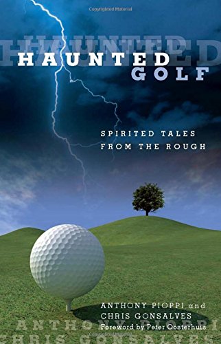 Haunted Golf: Spirited Tales From The Rough [Paperback]