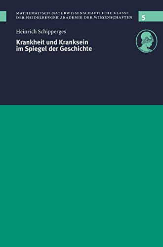 Krankheit und Kranksein im Spiegel der Geschichte: Vorgelegt in der Sitzung vom  [Paperback]