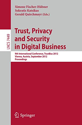 Trust, Privacy and Security in Digital Business: 9th International Conference, T [Paperback]