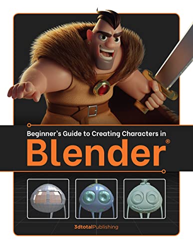 Beginners Guide to Creating Characters in Blender [Paperback]