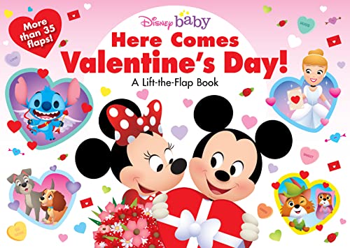 Disney Baby: Here Comes Valentine's Day!: A Lift-the-Flap Book [Board book]