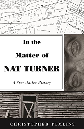 In the Matter of Nat Turner: A Speculative Hi