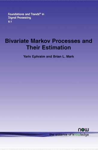 Bivariate Markov Processes And Their Estimation (foundations And Trends(r) In Si [Paperback]