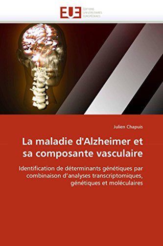 La Maladie D'alzheimer Et Sa Composante Vasculaire Identification De Dterminan [Paperback]