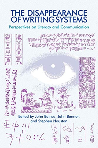 The Disappearance of Writing Systems Perspectives on Literacy and Communication [Paperback]