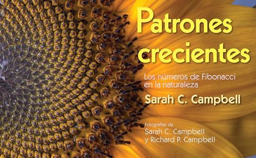 Patrones Crecientes (Growing Patterns): Los nmeros de Fibonacci en la naturalez [Paperback]