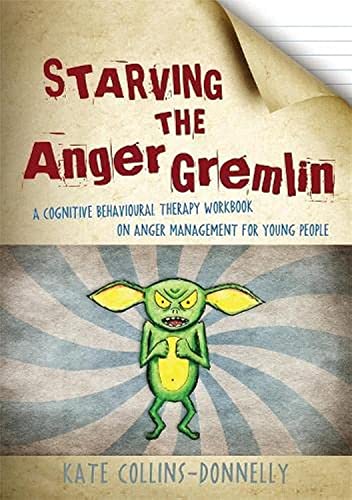 Starving the Anger Gremlin: A Cognitive Behavioral Therapy Workbook on Anger Man [Paperback]