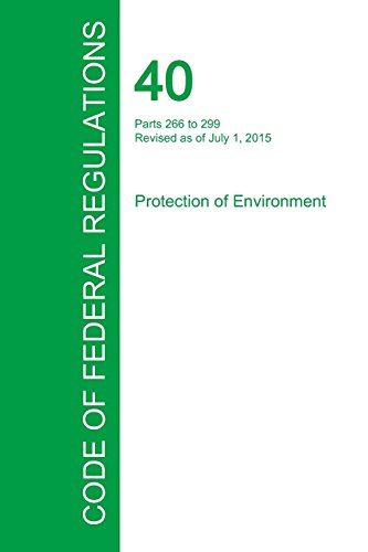 Code Of Federal Regulations Title 40, Volume 27, July 1, 2015 [Paperback]