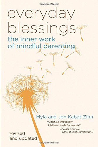 Everyday Blessings: The Inner Work of Mindful Parenting [Paperback]