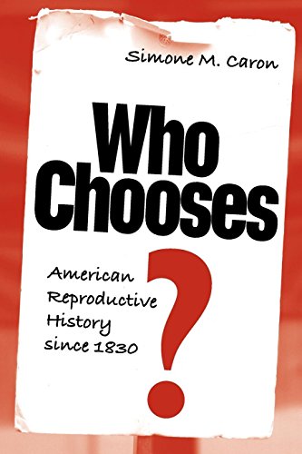 Who Chooses American Reproductive History Since 1830 [Paperback]