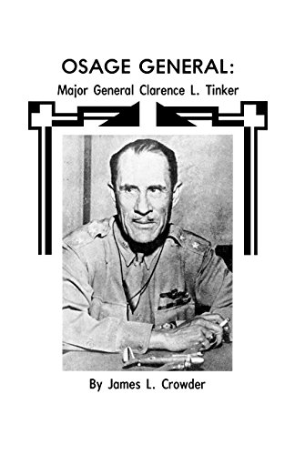 Osage General Major General Clarence L. Tinker [Paperback]