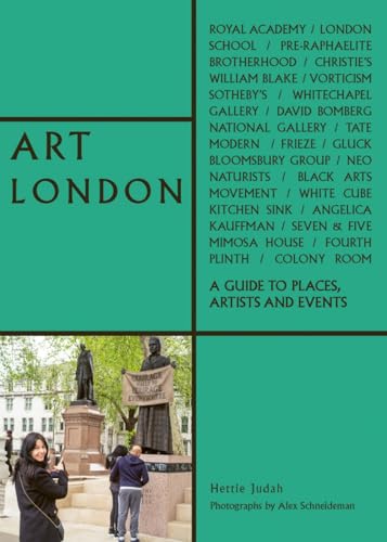 Art London: A Guide to Places, Events and Artists [Paperback]