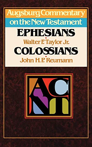 Augsburg Commentary on the Ne Testament  Ephesians, Colossians [Unknon]