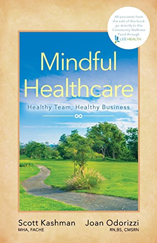 Mindful Healthcare  Healthy Team, Healthy Business [Paperback]