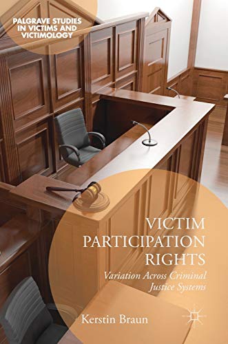 Victim Participation Rights: Variation Across Criminal Justice Systems [Hardcover]