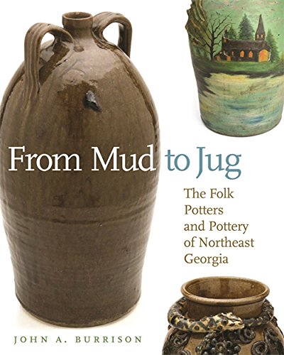 From Mud to Jug: The Folk Potters and Pottery