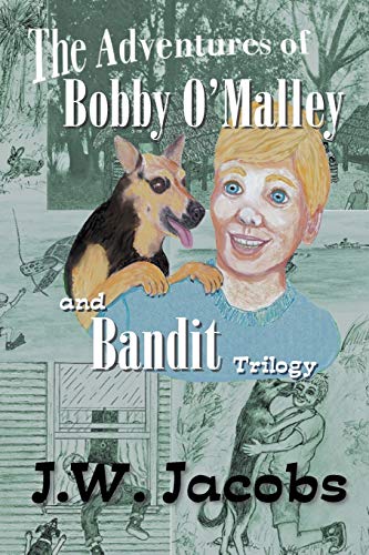 Adventures of Bobby o'Malley and Bandit  Trilogy [Paperback]