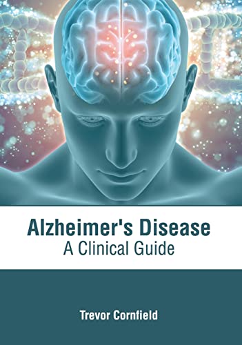 Alzheimer's Disease A Clinical Guide [Hardcover]