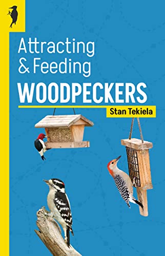 Attracting & Feeding Woodpeckers [Paperback]