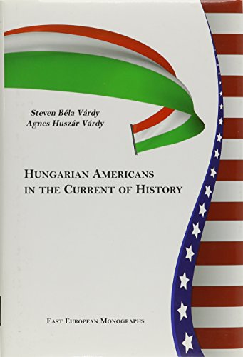 Hungarian Americans in the Current of History [Hardcover]