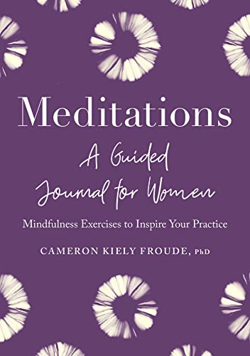 Meditations: A Guided Journal for Women: Mindfulness Exercises to Inspire Your P [Paperback]